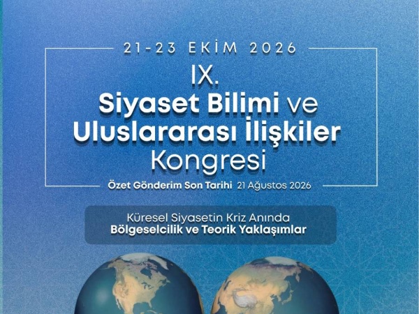 IX. Siyaset Bilimi ve Uluslararası İlişkiler Kongresi Bildiri Kabulüne Başladı!