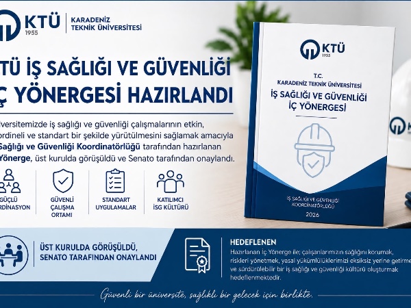 KTÜ İş Sağlığı ve Güvenliği İç Yönergesi Yenilendi ve Senato Kararıyla Kabul Edildi