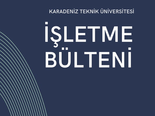 KTÜ İşletme Bölümü Mart-Nisan 2026 Bülteni Yayınlandı