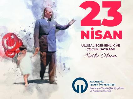 23 Nisan Ulusal Egemenlik ve Çocuk Bayramımız Kutlu Olsun!