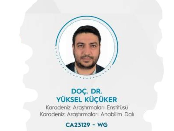 Doç. Dr. Yüksel KÜÇÜKER'e COST Aksiyonu Kapsamında Araştırmacı Görevi