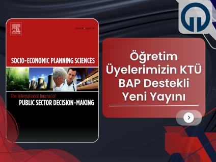 KTÜ BAP Destekli 'Üniversite Hizmet Kalitesi Algısı' Konulu Araştırmamız Uluslararası Dergide Yayımlandı