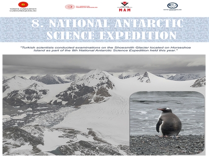 The 8th National Antarctic Science Expedition, coordinated by TÜBİTAK MAM Polar Research Institute, is currently underway