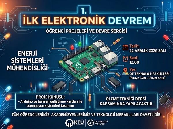 Enerji Sistemleri Mühendisliği Bölümünden "1. İlk Elektronik Devrem" Öğrenci Projeleri ve Devre Sergisi