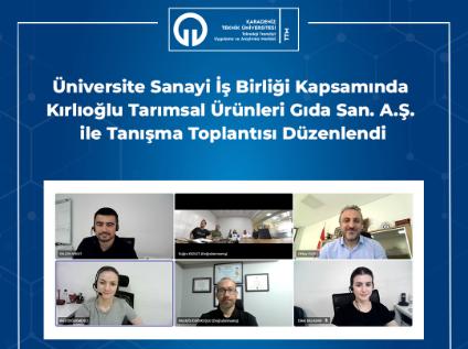 Üniversite Sanayi İş Birliği Kapsamında Kırlıoğlu Tarımsal Ürünleri Gıda San. A.Ş. ile Tanışma Toplantısı Düzenlendi