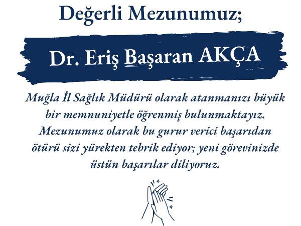 Muğla İl Sağlık Müdürü Görevine Tıp Fakültesi Mezunumuz Dr. Eriş Başaran Akça Getirildi
