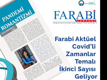 Farabi Aktüel Covid'li Zamanlar Temalı İkinci Sayısı Geliyor..