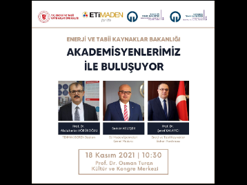 Enerji ve Tabii Kaynaklar Bakanlığı Akademisyenlerimiz İle Buluşuyor!