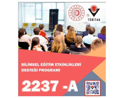 TÜBİTAK (BİDEB) 2237-A Bilimsel Eğitim Etkinlikleri Desteği

