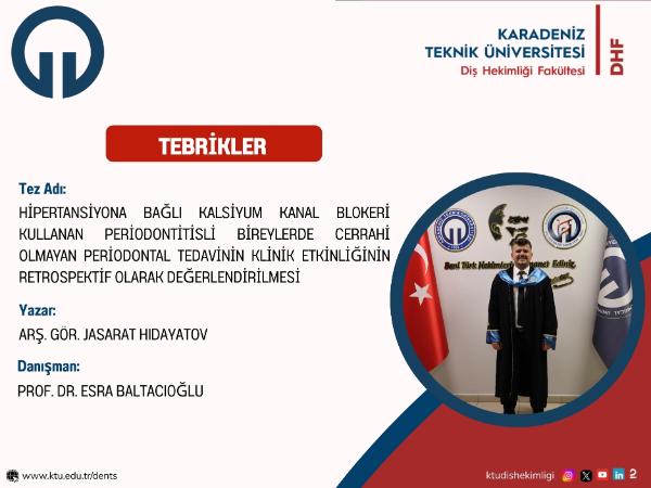 Fakültemiz Klinik Bilimler Bölümü Periodontoloji Anabilim Dalı Öğretim Elemanı Arş. Gör.Dt. Jasarat HIDAYATOV'un Tez Çalışması