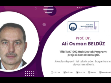 Prof. Dr. Ali Osman BELDÜZe TÜBİTAK 1002 Hızlı Destek Programı Desteği