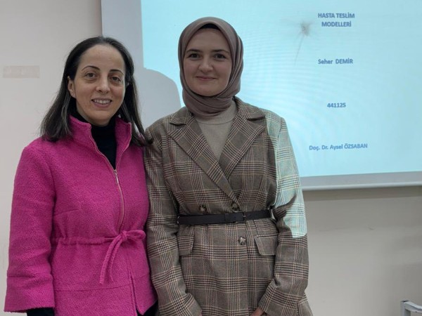 Yüksek Lisans Öğrencimiz Seher Demir'den Hasta Teslim Modelleri Konulu Seminer Sunumu