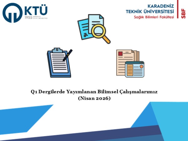Q1 Dergilerde Yayımlanan Bilimsel Çalışmalarımız (Nisan 2026)