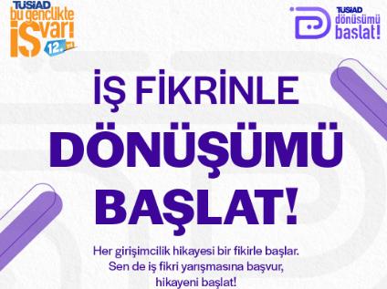 TÜSİAD Bu Gençlikte İŞ Var!
'ın 2023 ilk çağrı dönemi başladı.