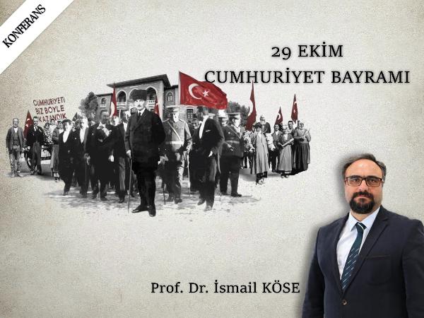 Konferans: "29 Ekim Cumhuriyet Bayramı"