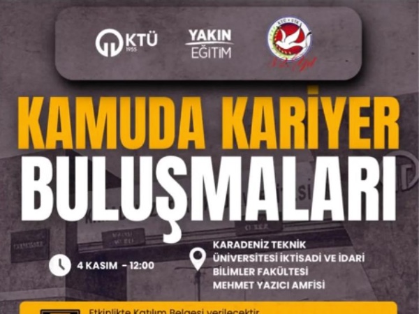Kamuda Kariyer Buluşmaları Etkinliği KTÜ'de Gerçekleştirildi