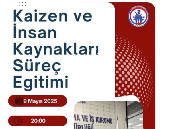 Kaizen ve İnsan Kaynakları Süreç Eğitimi Gerçekleştirildi