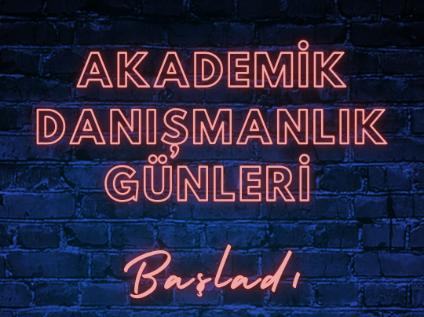 Akademik Danışmanlık Günleri Başlıyor...