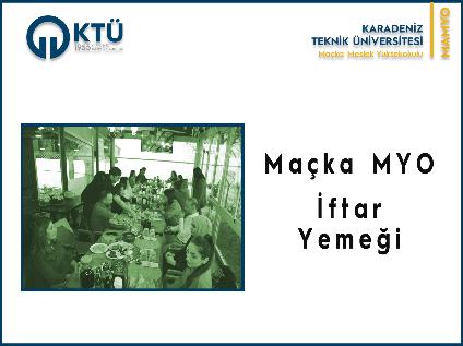 Maçka MYO İftar Yemeği 