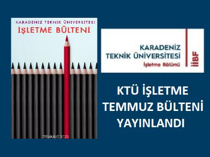 KTÜ İşletme Bölümü Temmuz Bülteni Yayınlandı