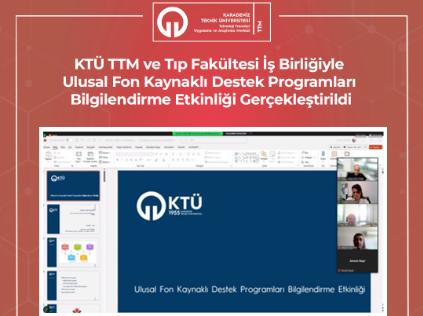 KTÜ TTM ve Tıp Fakültesi İş Birliğiyle Ulusal Fon Kaynaklı Destek Programları Bilgilendirme Etkinliği Gerçekleştirildi