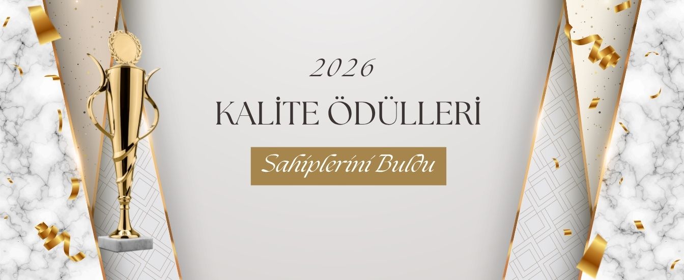 2026 Yılı Kalite Ödülleri Sahiplerini Buldu