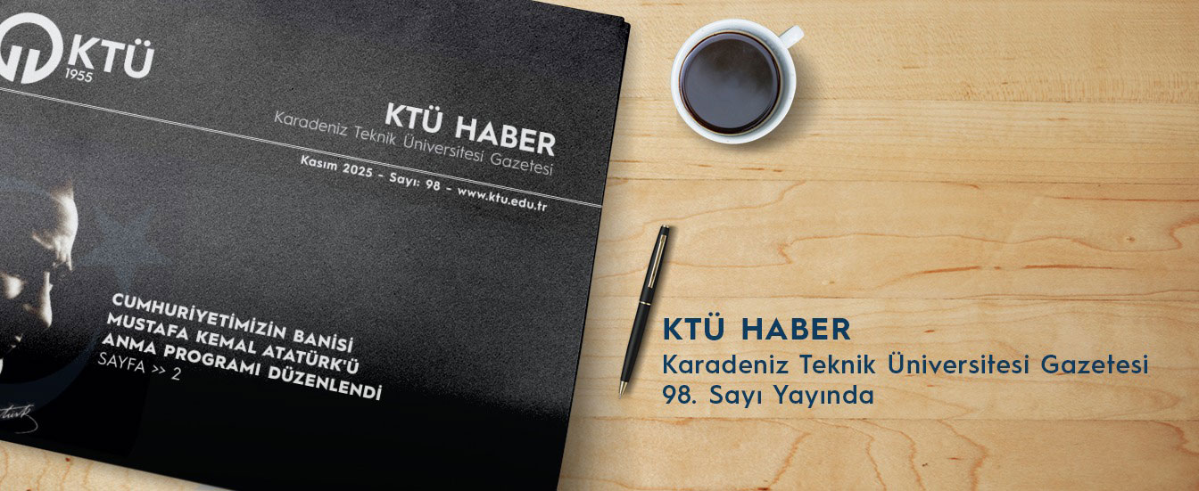 KTÜ Haber 98. Sayı