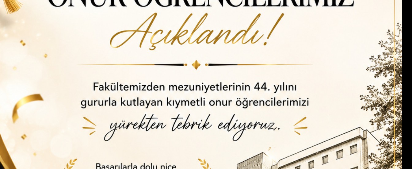 Fakültemizde 44. Mezuniyet Coşkusu Dereceye Giren Öğrencilerimiz