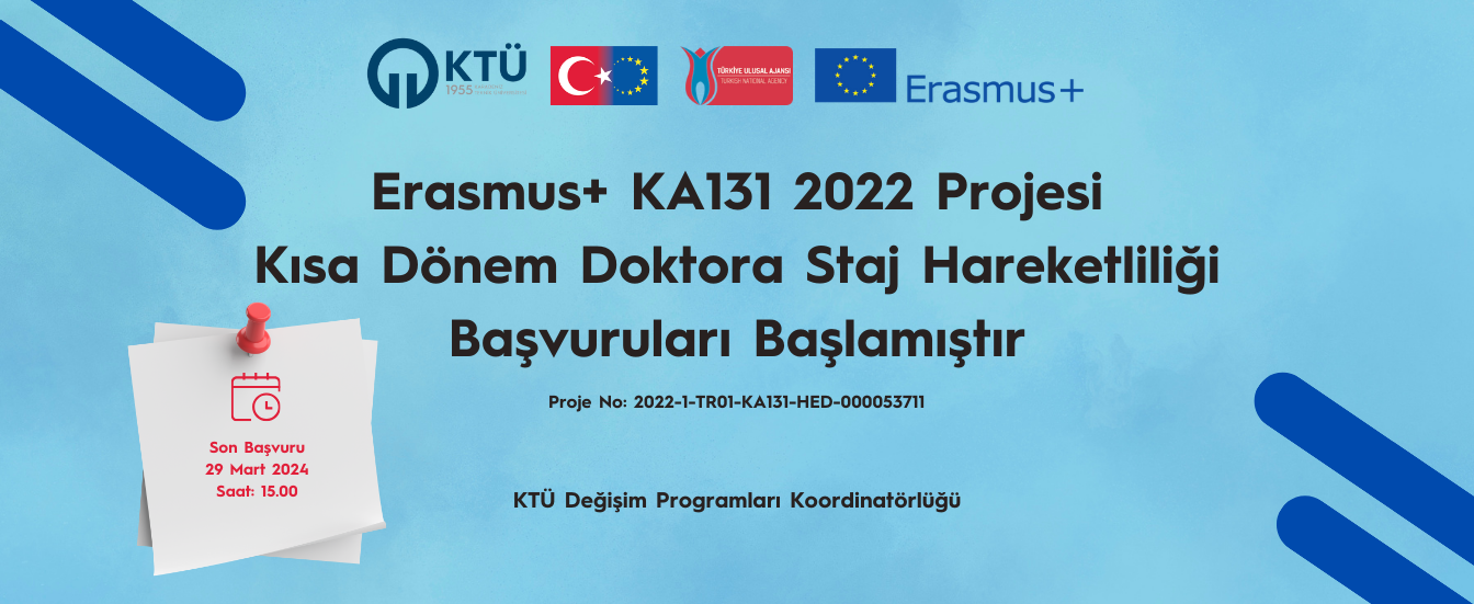 2022 Projesi ? KA131 Erasmus+ Kısa Dönem Doktora Staj Hareketliliği Proje Numarası: 2022-1-TR01-KA13