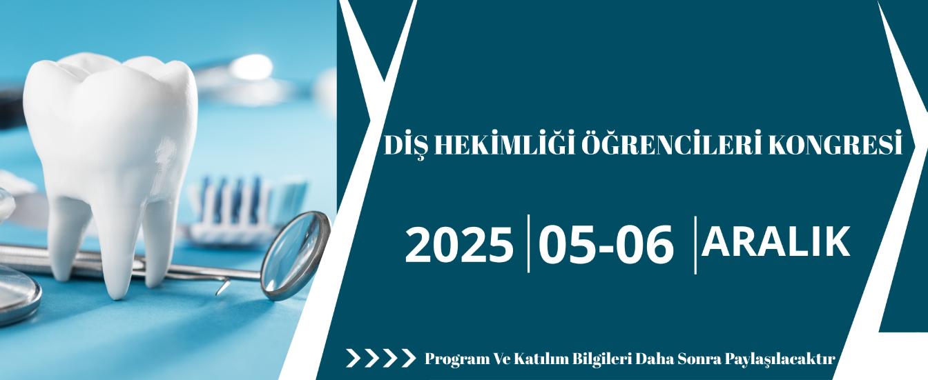 DİŞ HEKİMLİĞİ ÖĞRENCİLERİ KONGRESİ