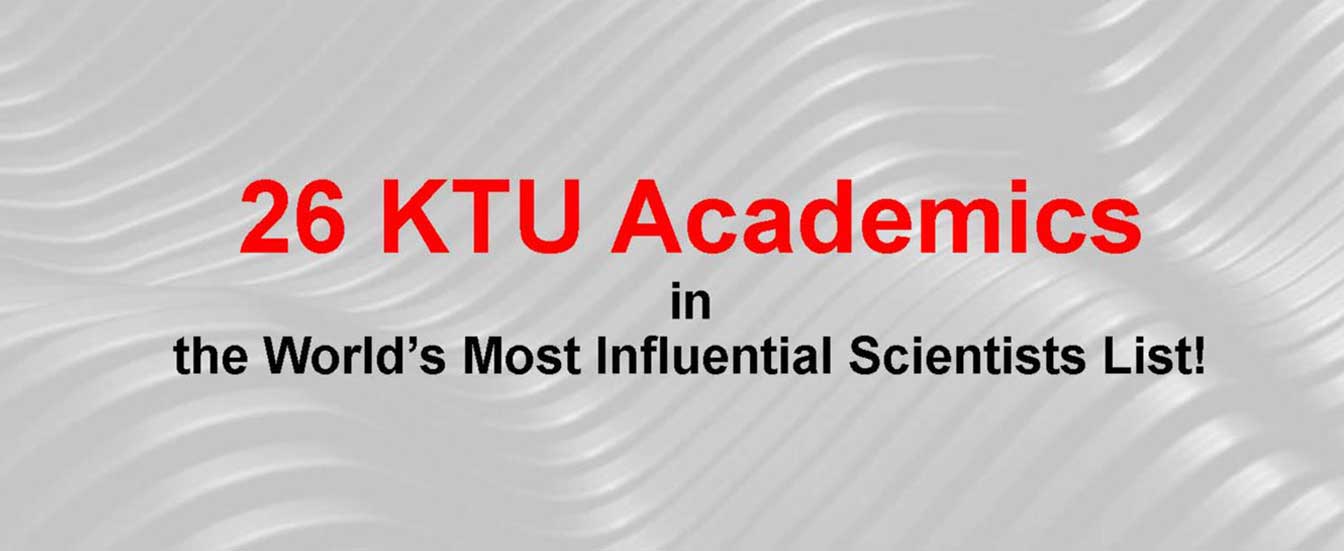 26 KTU Academics in the Worlds Most Influential Scientists List