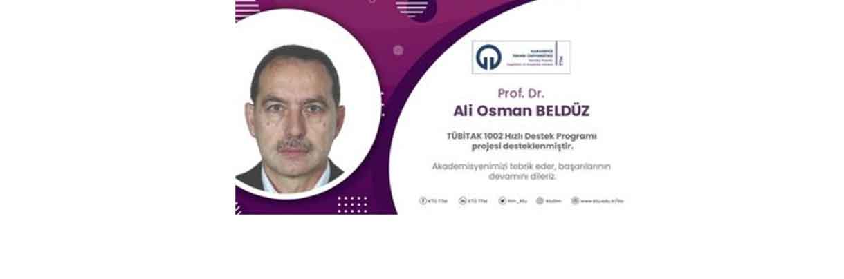 Prof. Dr. Ali Osman BELDÜZ 1002 proje desteği