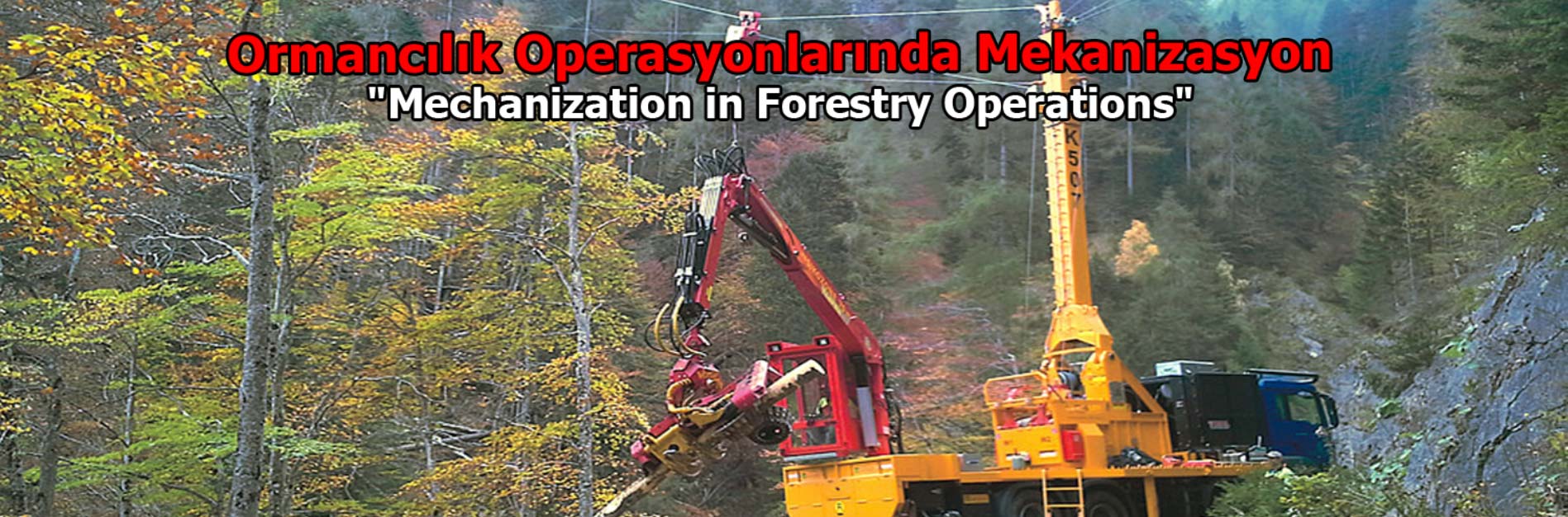 Ormancılık Operasyonlarında Mekanizasyon