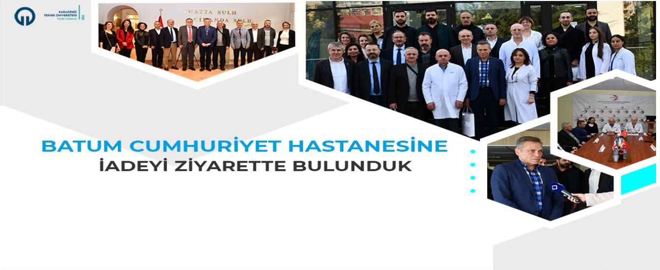 Batum Cumhuriyet Hastanesine İadeyi Ziyarette Bulunduk
