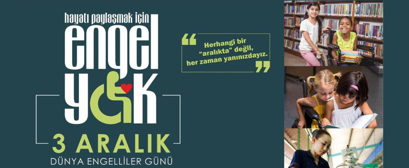 3 Aralık Dünya Engelliler Günü