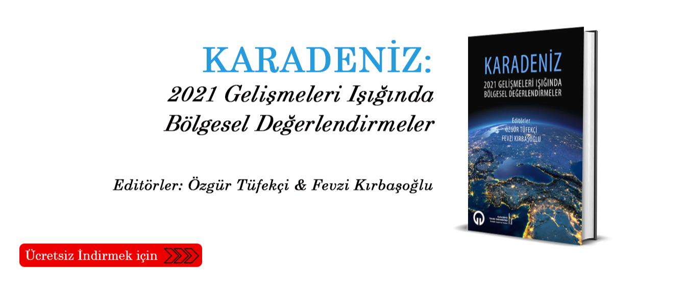 Karadeniz: 2021 Gelişmeleri Işığında Bölgesel Değerlendirmeler