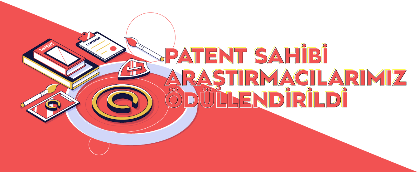Patent Sahibi Araştırmacılarımız Ödüllendirildi