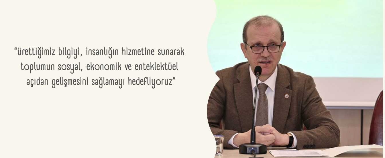 Ürettiğimiz bilgiyi, insanlığın hizmetine sunarak toplumun; sosyal, ekonomik ve enteklektüel açıdan 