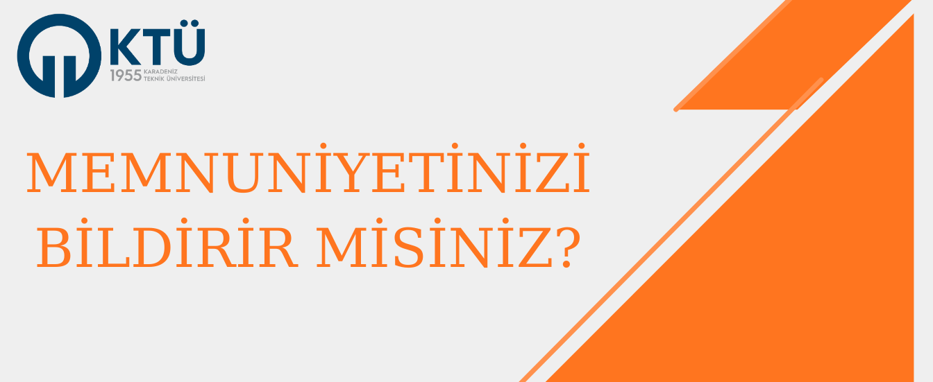 KTÜ Memnuniyet Anketleri-2025